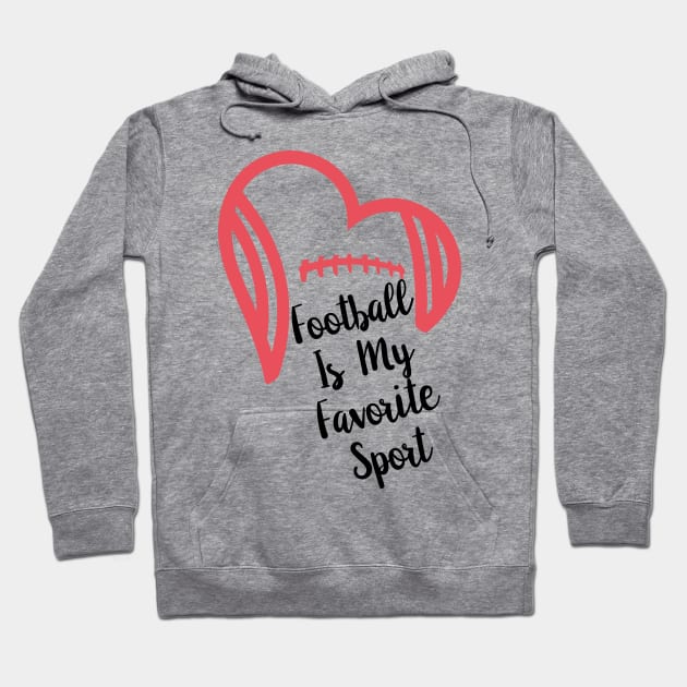 American Football Is My Favorite Sport Hoodie by NoBreathJustArt